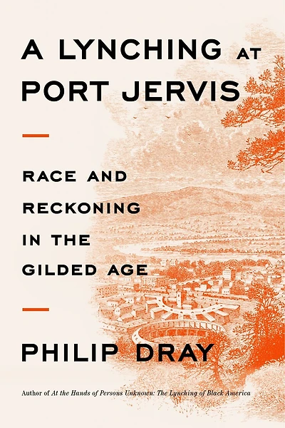 A Lynching at Port Jervis: Race and Reckoning the Gilded Age