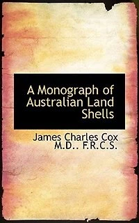 A Monograph of Australian Land Shells