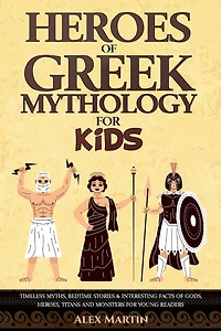Heroes of Greek Mythology for Kids