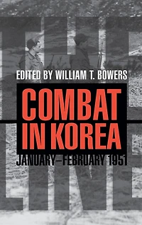 The Line: Combat Korea, January-february 1951