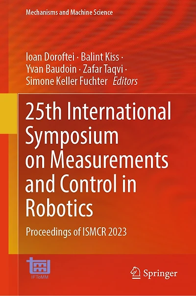 25th International Symposium on Measurements and Control Robotics: Proceedings of ISMCR 2023