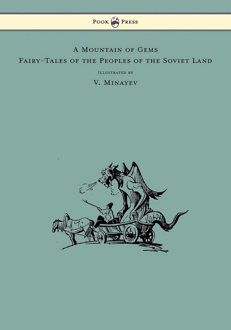 A Mountain of Gems - Fairy-Tales the Peoples Soviet Land Illustrated by V. Minayev