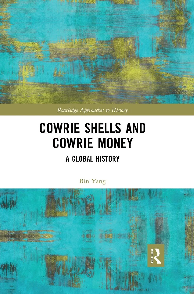 Cowrie Shells and Money: A Global History