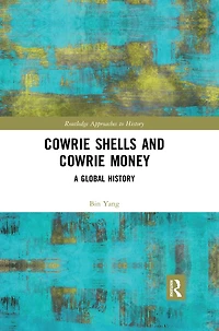 Cowrie Shells and Money: A Global History