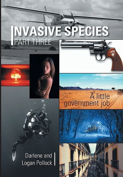 INVASIVE SPECIES PART THREE: A little government job