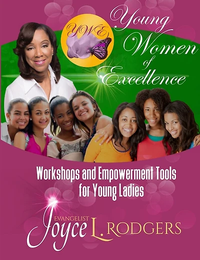 Young Women of Excellence: Workshops and Empowerment Tools for Young Ladies