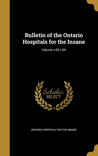 Bulletin of the Ontario Hospitals for the Insane; Volume n.02 v.05
