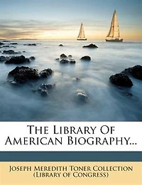 The Library Of American Biography