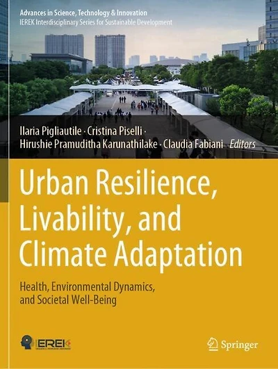 Urban Resilience, Livability, and Climate Adaptation: Health, Environmental Dynamics, and Societal Well-Being