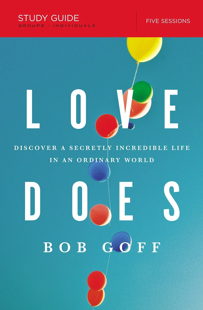 Love Does/Everybody Always 2-in-1 Bible Study Guide plus Streaming Video: Discover a Secretly Incredible Life and Become World Full of Difficult People