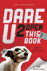 Dare U 2 Open This Book: Draw It, Write It, Dare 2 Live It