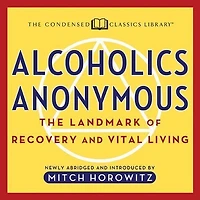 Alcoholics Anonymous: The Landmark Of Recovery And Vital Living