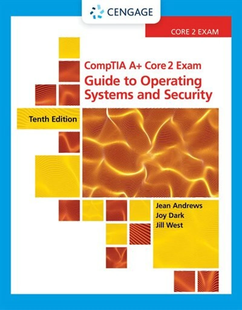 Comptia A+ Core 2 Exam: Guide To Operating Systems And Security