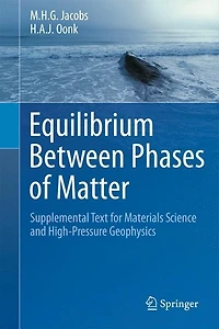 Equilibrium Between Phases of Matter: Supplemental Text for Materials Science and High-Pressure Geophysics