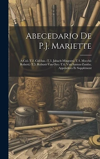 Abecedario De P.J. Mariette: A-Col.-T.2. Col-Isac.-T.3. Jabach-Mingozzi.-T.4. Mocchi-Roberti.-T.5. Robusti-Van Oye.-T.6. Van Santen-Zumbo. Appendices Et Supplément