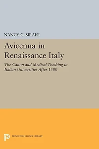 Avicenna Renaissance Italy: The Canon and Medical Teaching Italian Universities after 1500