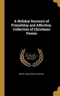 A Holiday Souvenir of Friendship and Affection. Collection Christmas Poems
