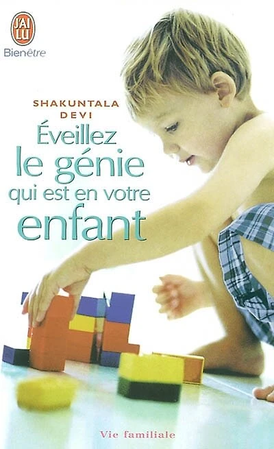 Eveillez le génie qui est en votre enfant
