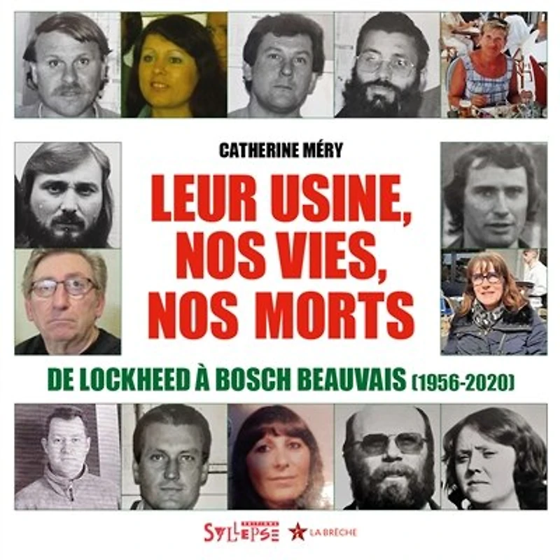 Leur usine, nos vies, nos morts : de Lockheed à Bosch Beauvais (1956-2020): de Lockheed à Bosch Beauvais (1956-2020)