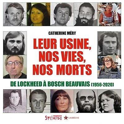Leur usine, nos vies, nos morts : de Lockheed à Bosch Beauvais (1956-2020): de Lockheed à Bosch Beauvais (1956-2020)