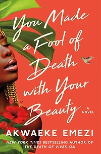 You Made A Fool of Death with Your Beauty: Novel