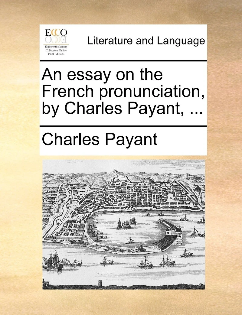 An Essay on the French Pronunciation, by Charles Payant,