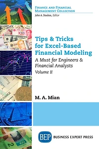 Tips and Tricks for Excel-Based Financial Modeling, Volume II: A Must Engineers Analysts