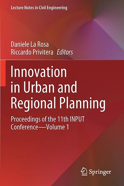 Innovation in Urban and Regional Planning: Proceedings of the 11th INPUT Conference - Volume 1