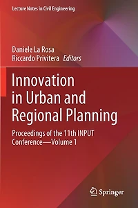 Innovation in Urban and Regional Planning: Proceedings of the 11th INPUT Conference - Volume 1