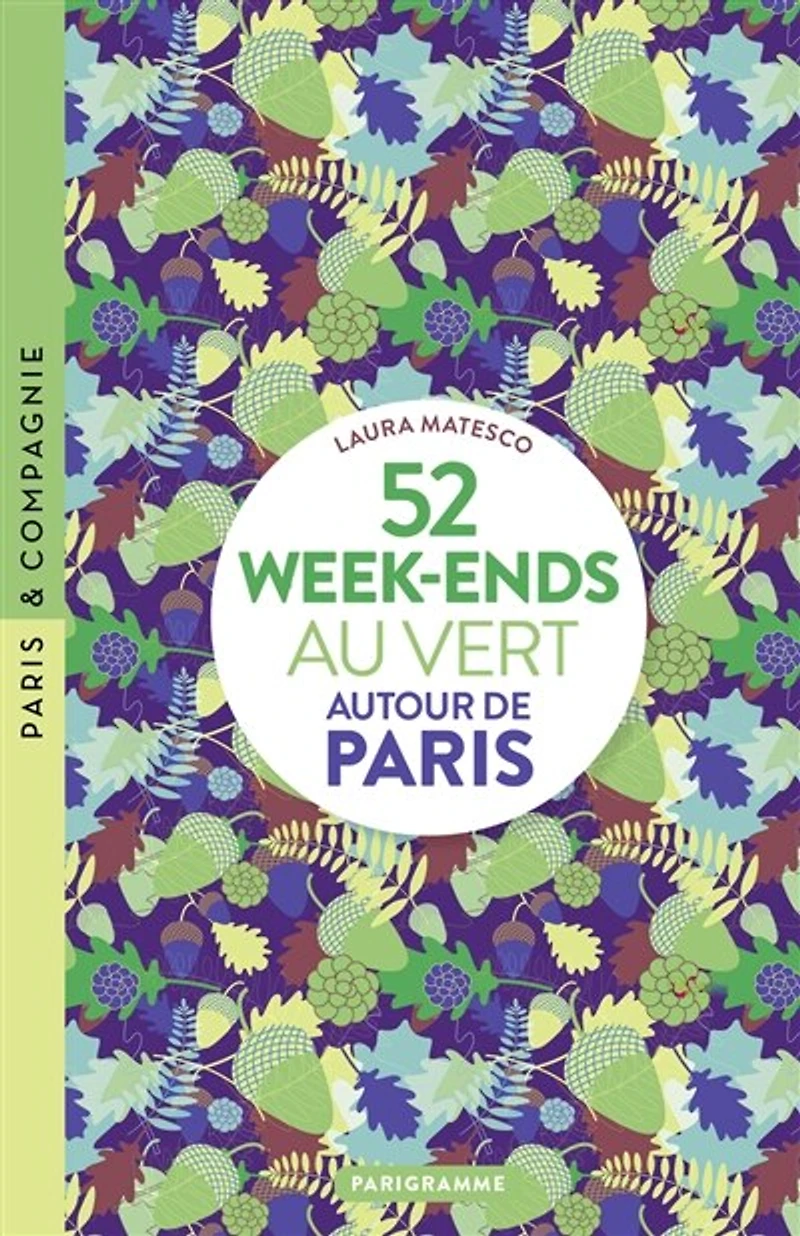 52 week-ends au vert autour de Paris