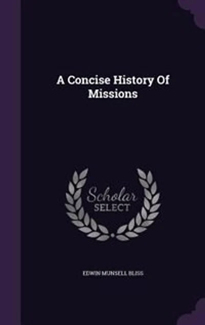 A Concise History of Missions (Classic Reprint)
