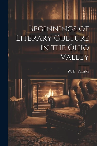 Beginnings of Literary Culture in the Ohio Valley