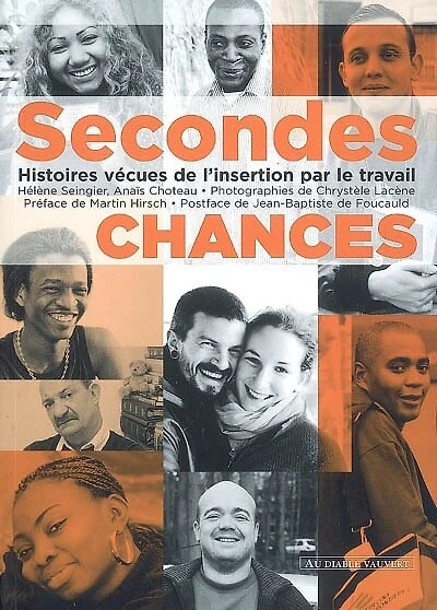 Secondes chances : histoires vécues de l'insertion par le travail: histoires vécues de l'insertion par le travail