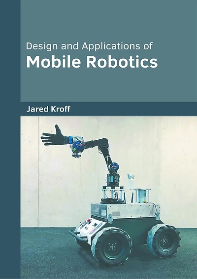 Design and Applications of Mobile Robotics