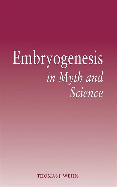 Embryogenesis In Myth And Science
