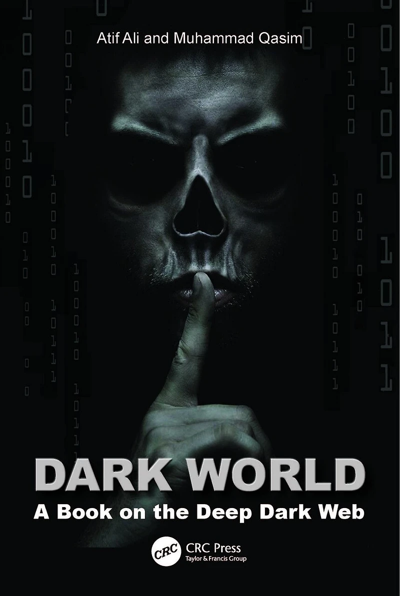 Dark World: A Book on the Deep Web
