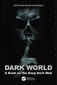 Dark World: A Book on the Deep Web