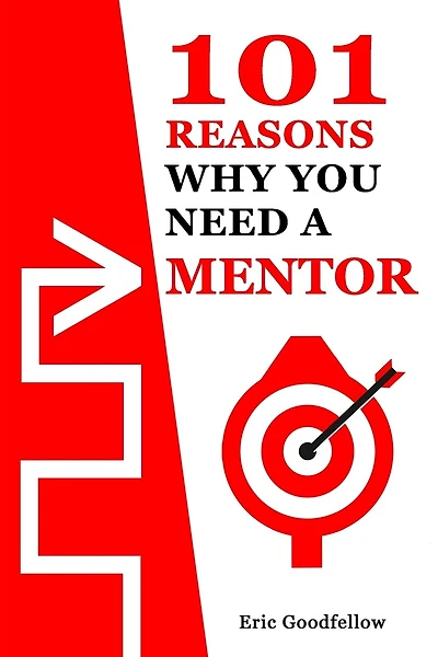 101 Reasons Why You Need a Mentor