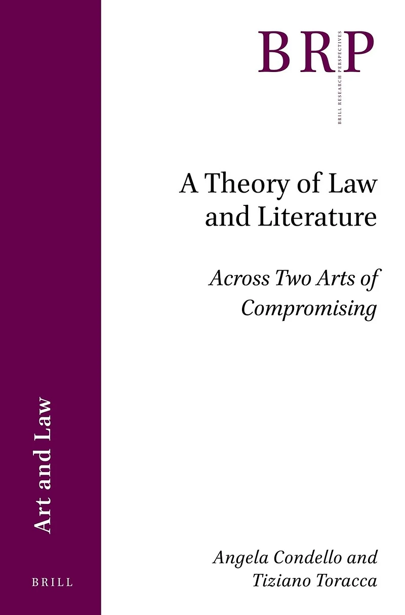 A Theory of Law and Literature: Across Two Arts of Compromising