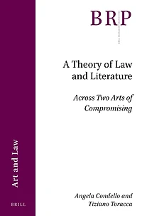 A Theory of Law and Literature: Across Two Arts of Compromising