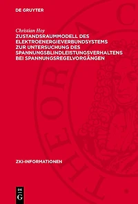 Zustandsraummodell des Elektroenergieverbundsystems zur Untersuchung des Spannungsblindleistungsverhaltens bei Spannungsregelvorgängen
