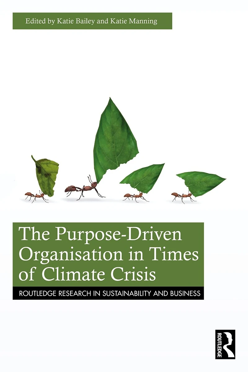 The Purpose-Driven Organisation Times of Climate Crisis