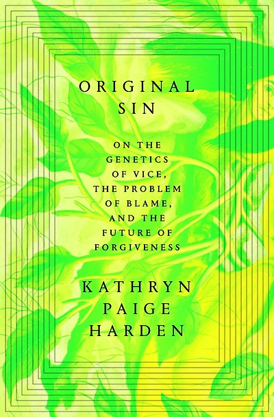 Original Sin: On the Genetics of Vice, Problem Blame, and Future Forgiveness
