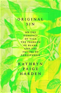 Original Sin: On the Genetics of Vice, Problem Blame, and Future Forgiveness