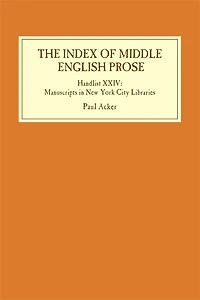 The Index of Middle English Prose: Handlist XXIV: Manuscripts in New York City Libraries