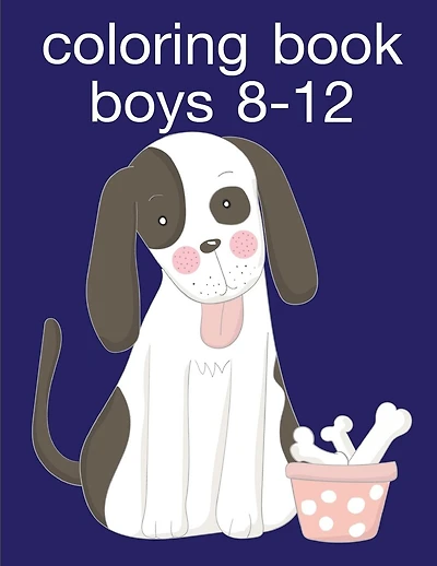 Coloring Book Boys 8-12: Fun, Easy, and Relaxing Coloring Pages for Animal Lovers
