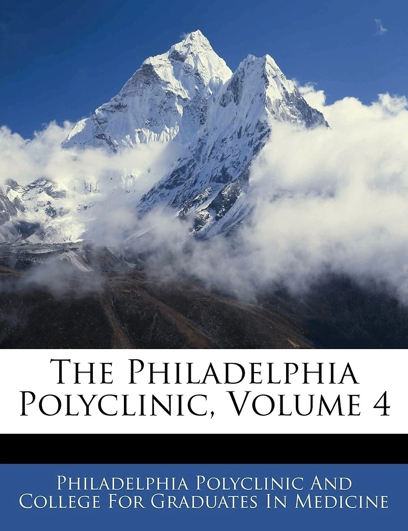 The Philadelphia Polyclinic, Volume 4