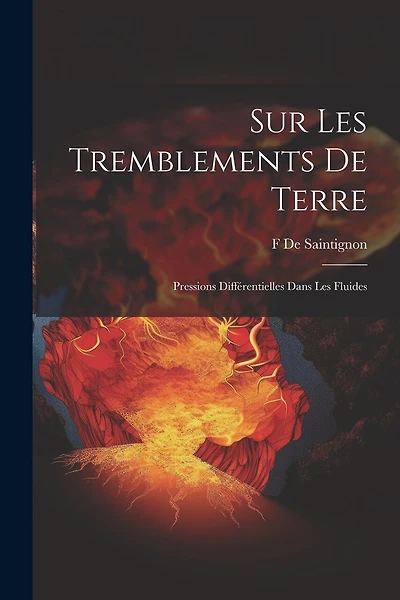 Sur Les Tremblements De Terre: Pressions Différentielles Dans Les Fluides
