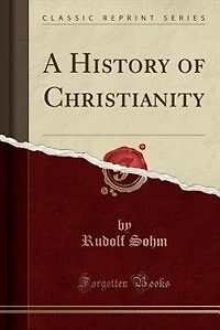 A History of Christianity (Classic Reprint)