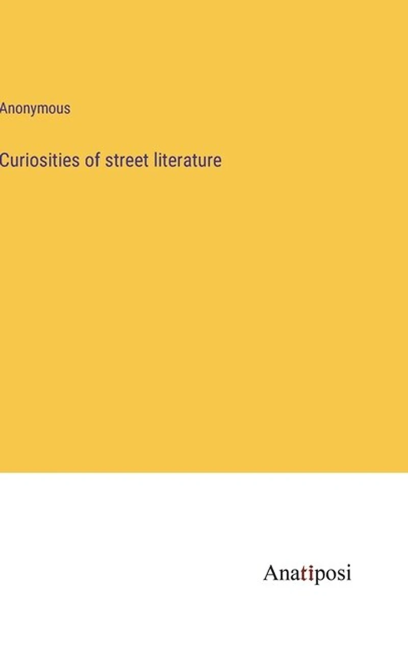 Curiosities of street literature
